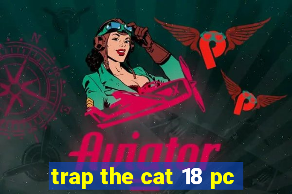 trap the cat 18 pc